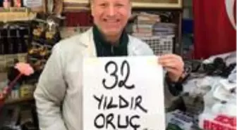 32 yıldır kesintisiz oruç tutuyor