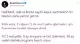 Bakan Albayrak: 36 ay vadeli destek programı hayırlı olsun