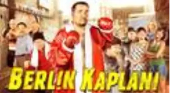 Berlin Kaplanı filmi konusu nedir? Berlin Kaplanı oyuncuları ve Berlin Kaplanı özeti!