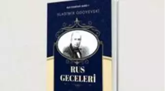 Trakya Üniversitesi Öğretim Üyesi Prof. Dr. Nebi Mehdiyev'in çevirisiyle, 'Rus geceleri' romanı...