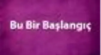 Bu Bir Başlangıç Filmi