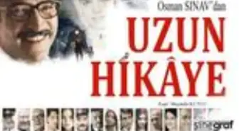 Uzun Hikaye filmi nedir? Uzun Hikaye film konusu nedir? Uzun Hikaye oyuncuları kimler? Uzun Hikaye filmi hakkında merak edilen her şey!