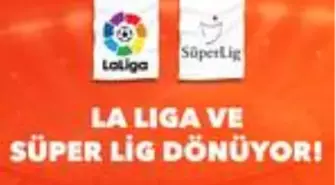 Süper Lig ve İspanya La Liga dönüyor! Peki nerede kalmıştık?