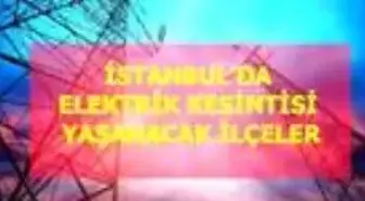 13 Haziran Cumartesi İstanbul elektrik kesintisi! İstanbul'da elektrik kesintisi yaşanacak ilçeler İstanbul'da elektrik ne zaman gelecek? Haziran 2020