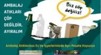 Ambalaj atıklarımızı ayıralım, geleceğe değer katalım