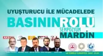 Uyuşturucu ile mücadelede basının rolü sempozyumu Mardin'de yapılacak