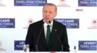 CUMHURBAŞKANI ERDOĞAN, LEVENT CAMİSİ TEMEL ATMA TÖRENİNE KATILDI -3