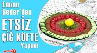 Emine Beder'den Nefis Etsiz Çiğ Köfte Tarifi