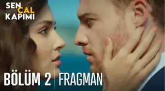 Sen Çal Kapımı 2. Bölüm Fragman