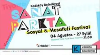 'Sosyal ve Mesafeli' festival Kadıköy'de başlıyor: 'Sanat Park'ta'