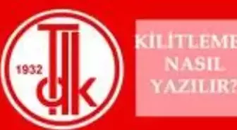Kilitlemek nasıl yazılır? TDK'ya göre Kilitlemek mi, kitlemek mi? Kilitlemek ne demek?