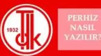 Perhiz nasıl yazılır? TDK'ya göre Perhiz mi, Pehriz mi? Perhiz ne demek?