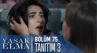 Yasak Elma 75. Bölüm 3. Tanıtımı