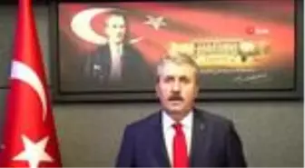 BBP Genel Başkanı Mustafa Destici: 'Sultan Alp Arslan da bizim, Gazi Mustafa Kemal de bizim'