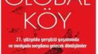 Global Köy/21. Yüzyılda Dönüşümler