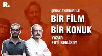 Bir Film Bir Konuk... Foti Benlisoy ile 'Maymunlar Cehennemi'