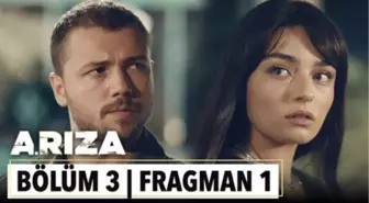 Arıza 3. Bölüm 1. Fragman