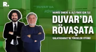 Duvar'da Rövaşata... Galatasaray'ın yükselen oyunu