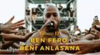 Ben Fero Beni Anlasana sözleri | Ben Fero Yabani EP şarkıları, sözleri