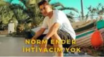 Norm Ender - İhtiyacım Yok sözleri | Norm Ender kimdir?