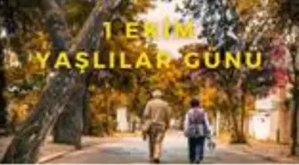 Yaşlılar Günü ne zaman? Yaşlılar Günü mesajları ve Yaşlılar Günü ile ilgili güzel sözler