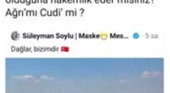 Başkan Sayan Bakan Soylu'ya: 'Nuh'un Gemisi Ağrı Dağı'nda mı yoksa Cudi Dağı'nda mı?'