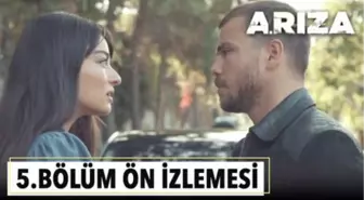 Arıza 5. Bölüm Ön İzlemesi