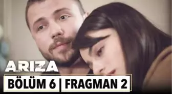 Arıza 6. Bölüm 2. Fragman