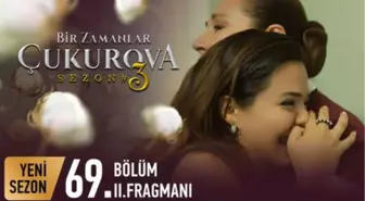 Bir Zamanlar Çukurova 69. Bölüm 2. Fragmanı