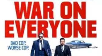 Herkese Karşı (War on Everyone) filmi ne zaman, hangi kanalda, saat kaçta başlayacak? Herkese Karşı konusu nedir? Herkese Karşı oyuncuları