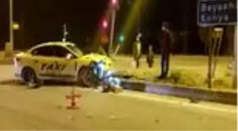 Isparta'da ticari taksiyle motosiklet çarpıştı: 1 ölü, 3 yaralı