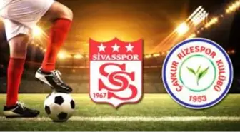 Demir Grup Sivasspor - Çaykur Rizespor Süper Lig maçı ne zaman, nerede, saat kaçta başlayacak? Hangi kanalda yayınlanacak?