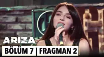 Arıza 7. Bölüm 2. Fragman