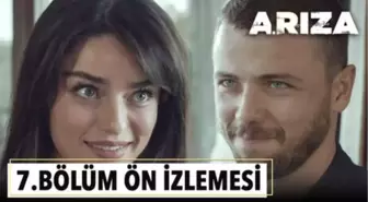 Arıza 7. Bölüm Ön İzlemesi