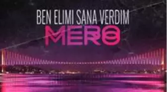 MERO - Ben Elimi Sana Verdim şarkı sözleri