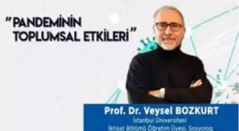 Toplum Bilimleri Kurulu Üyesi pandeminin toplumsal etkilerini anlattı