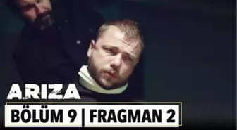 Arıza 9. Bölüm 2. Fragman