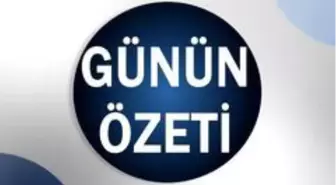 Son Dakika | Günün özeti