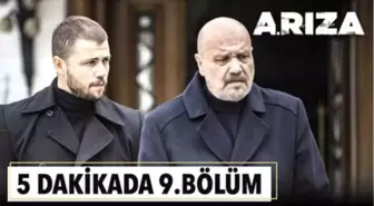 5 dakikada Arıza'nın 9. Bölümü