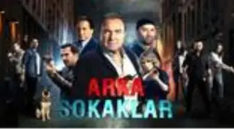 Arka Sokaklar ne zaman, saat kaçta? Arka Sokaklar hangi gün, hangi kanalda? Arka Sokaklar yeni bölüm fragmanı izle!