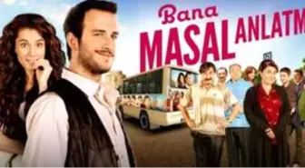 Bana Masal Anlatma filmi konusu nedir? Bana Masal Anlatma oyuncuları ve Bana Masal Anlatma özeti!