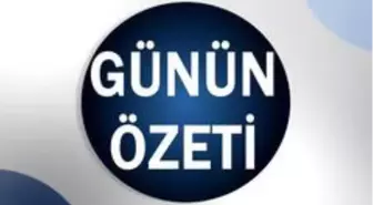 Son dakika haberi: Günün özeti