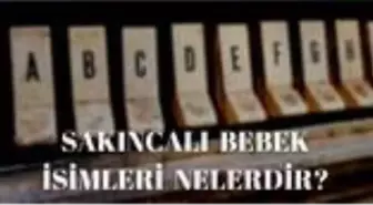 Caiz olmayan isimler nelerdir? İsim koyarken dikkat edilmesi gerekenler nelerdir?