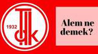 Alem nedir? TDK alem anlamı, cümle içindek kullanımı | Berzah alem ne demek?