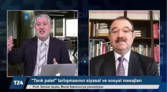 Prof. Sencer Ayata: Tank paleti fabrikası tartışmaları Türkiye siyasetinde yeni bir yarılma ekseni