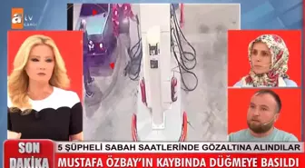 Müge Anlı Mustafa Özbay bulundu mu? Mustafa Özbay kimdir? Son dakika 16 Aralık Mustafa Özbay olayında gözaltı sayısı 6 oldu!