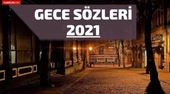 Gece Sözleri Kısa 2022! Gece ile ilgili sözler, etkileyici, anlamlı, manalı gece sözleri