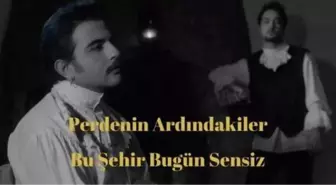 Perdenin Ardındakiler - Bu Şehir Bugün Sensiz şarkı sözleri