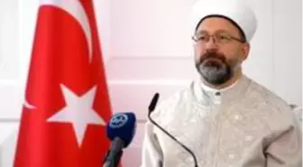 Diyanet İşleri Başkanı Erbaş, 'Gelecek Planları' konulu uluslararası toplantıda konuştu Açıklaması