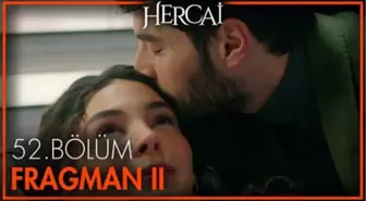 Hercai 52.Bölüm 2. Fragmanı